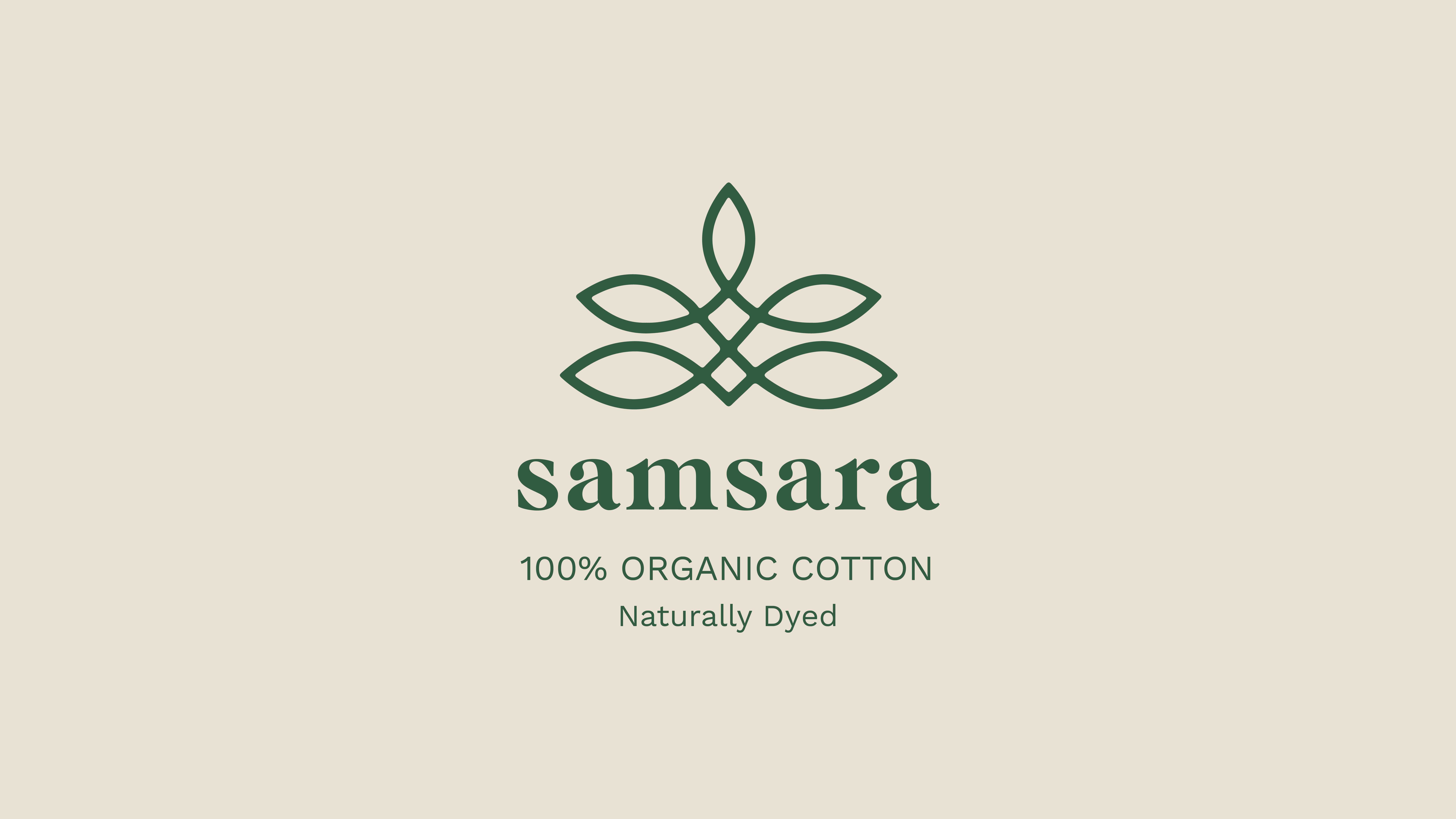 Samsara logo: dark green botanical line-art icon above the word samsara in a bold serif font, with 100% ORGANIC COTTON and Naturally Dyed below, on a light beige background.