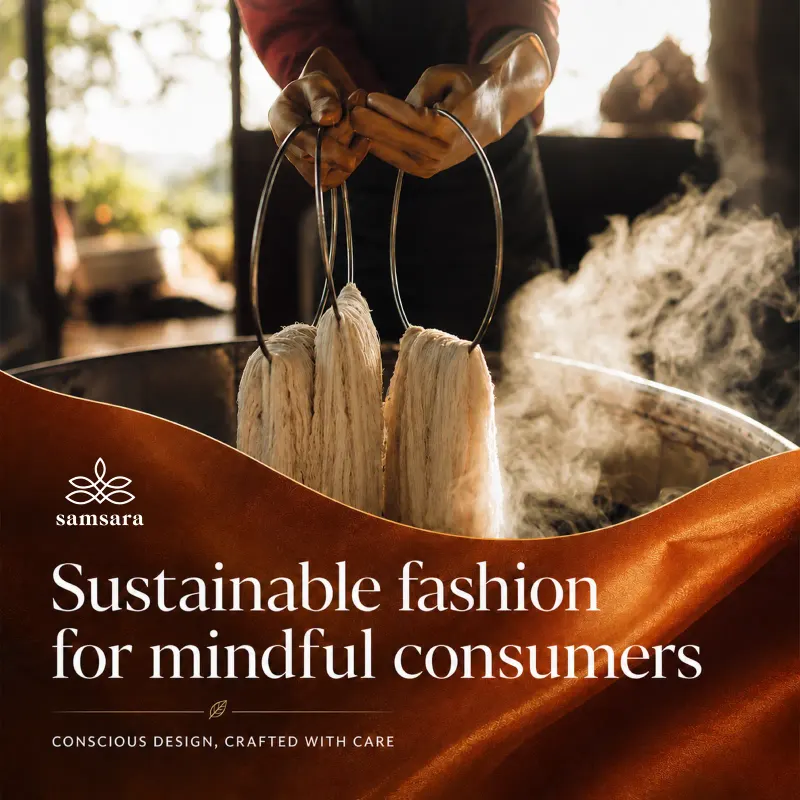 Samsara campaign: artisan dyeing fiber over a steaming vat, with copper wave overlay and white samsara logo reading Sustainable fashion for mindful consumers.